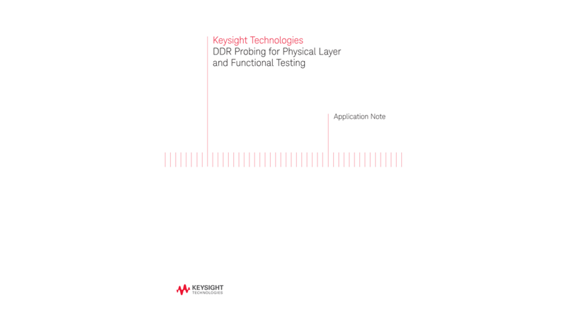 DDR Probing for Physical Layer and Functional Testing